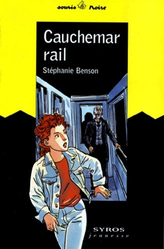 Livrenpoche : Cauchemar-rail - Stéphanie Benson - Livre