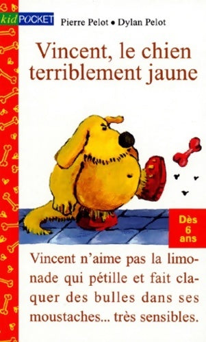 Livrenpoche : Vincent, le chien terriblement jaune - Pierre Pelot - Livre