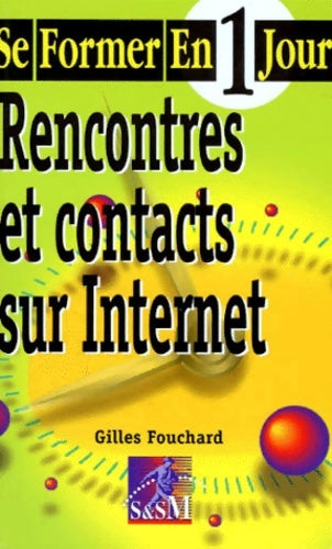 Livrenpoche : Rencontres et contacts sur internet - Gilles Fouchard - Livre