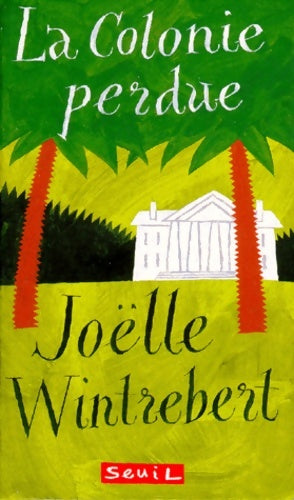 Livrenpoche : La colonie perdue - Joëlle Wintrebert - Livre