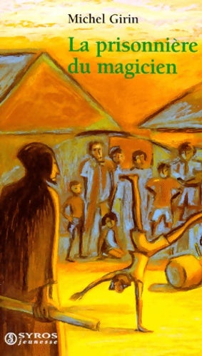 Livrenpoche : La prisonnière du magicien - Michel Girin - Livre