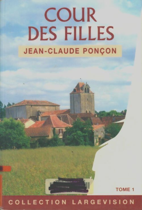 Livrenpoche : Cour des filles Tome I - Jean-Claude Ponçon - Livre