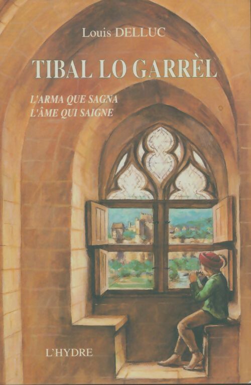 Livrenpoche : Tibal lo garrel : L'âme qui saigne - Louis Delluc - Livre