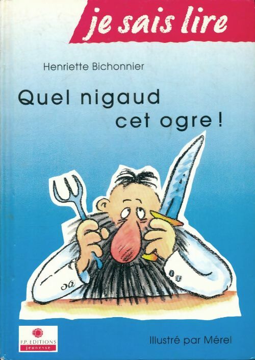 Livrenpoche : Quel nigaud cet ogre ! - Henriette Bichonnier - Livre