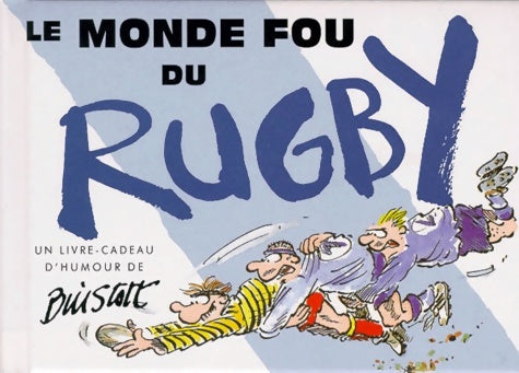 Livrenpoche : Le monde fou du rugby - Bill Stott - Livre
