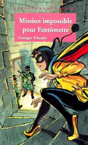Livrenpoche : Mission impossible pour Fantômette - Georges Chaulet - Livre