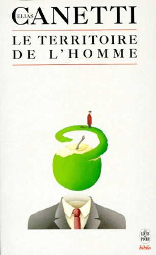 Livrenpoche : Le territoire de l'homme : Réflexions 1942-1972 - Elias Canetti - Livre