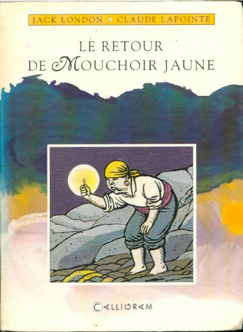 Livrenpoche : Le retour du mouchoir jaune - Jack London - Livre