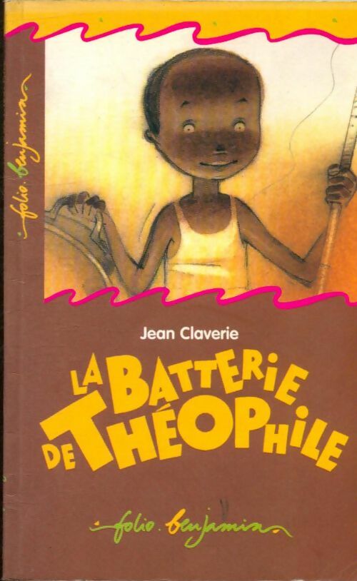 Livrenpoche : La batterie de Théophile - Jean Claverie - Livre