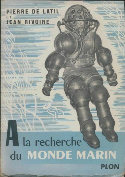 Livrenpoche : A la recherche du monde marin - Pierre De Latil - Livre