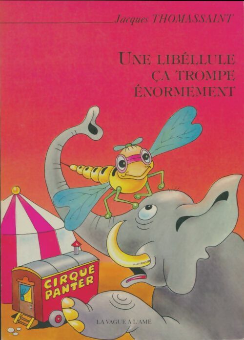 Livrenpoche : Une libéllule ça trompe énormément - Jacques Thomassaint - Livre