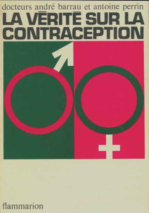 Livrenpoche : La vérité sur la contraception - André Barrau - Livre