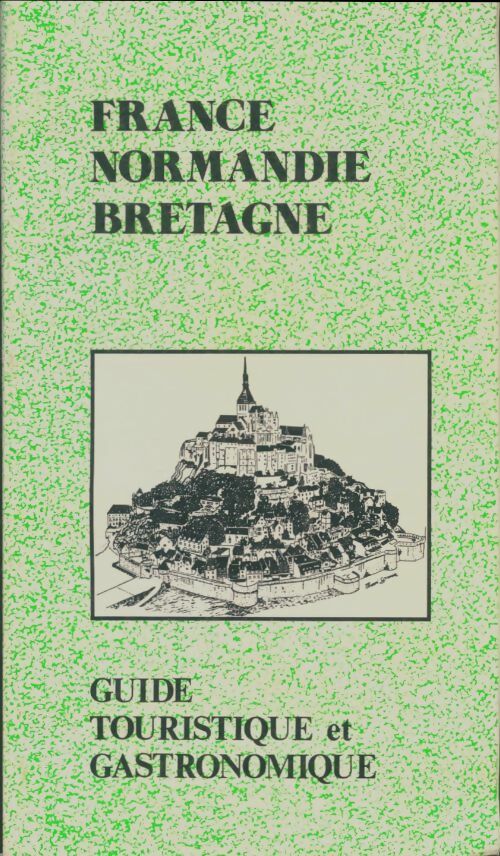 Livrenpoche : France, Normandie, Bretagne : Guide touristique et gastronomique - Collectif - Livre