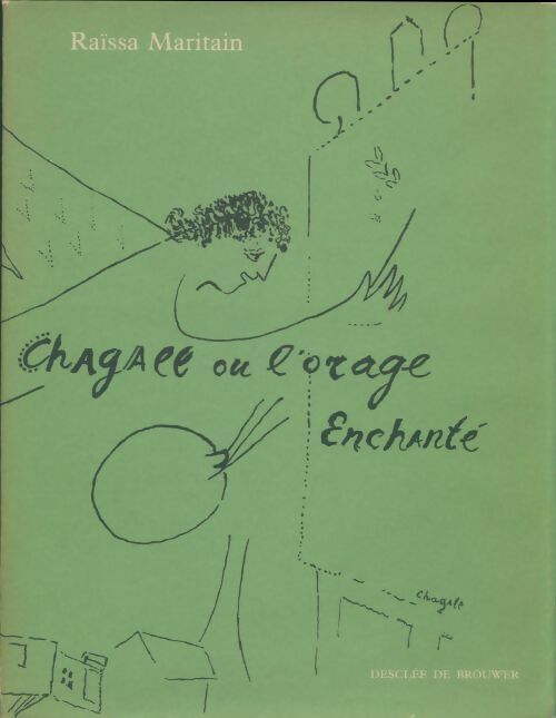 Livrenpoche : Chagall ou l'orage enchanté - Raissa Maritain - Livre