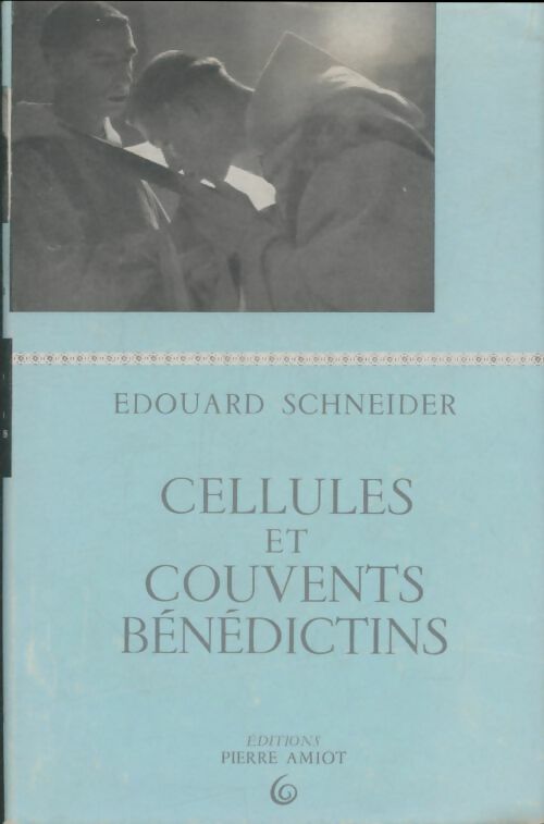 Livrenpoche : Cellules et couvents bénédictins - Edouard Schneider - Livre