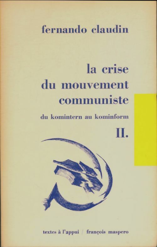 Livrenpoche : La crise du mouvement communiste Tome II - Fernando Claudin - Livre
