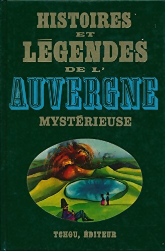 Livrenpoche : Histoire et légendes de l'Auvergne mystérieuse - Collectif - Livre