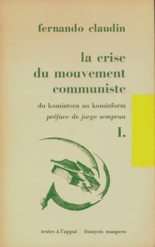 Livrenpoche : La crise du mouvement communiste Tome I - Fernando Claudin - Livre