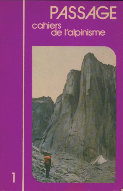 Passage Tome I : Cahiers de l'alpinisme - Collectif -  Lanore GF - Livre