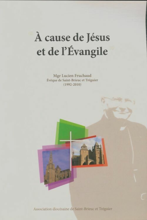 Livrenpoche : A cause de Jésus et de l'évangile - Lucien Fruchaud - Livre