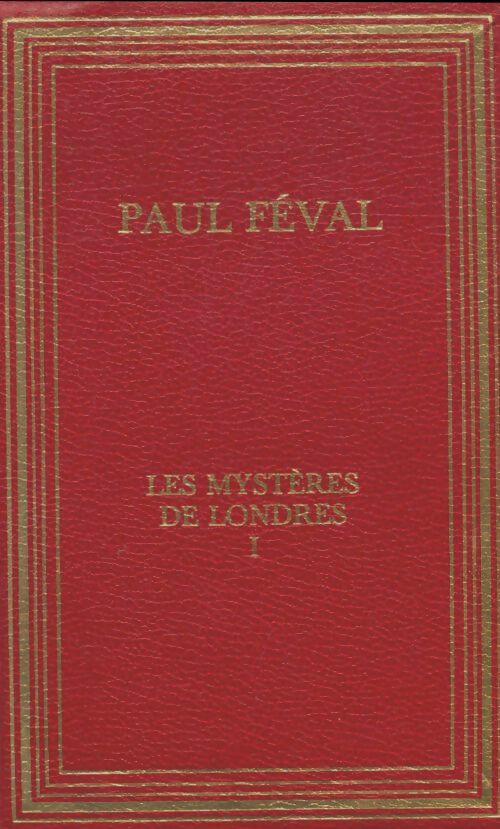 Livrenpoche : Les mystères de Londres Tome I : Les gentilshommes de la nuit / La fille du pendu - Paul Féval - Livre