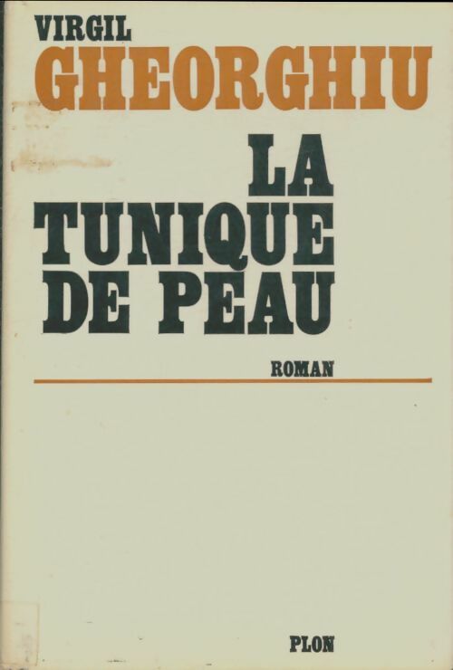 Livrenpoche : La tunique de peau - Constant Virgil Gheorghiu - Livre