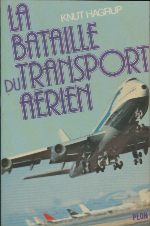 Livrenpoche : La bataille du transport aérien - Knut Hagrup - Livre