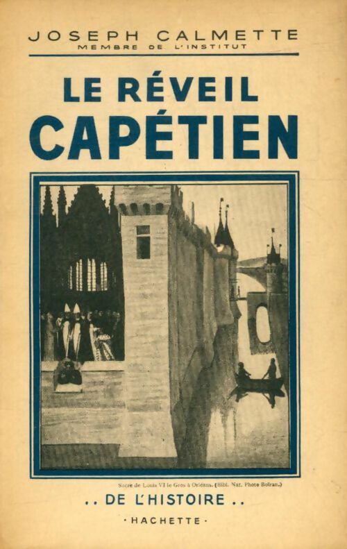 Livrenpoche : Le réveil capétien - Joseph Calmette - Livre