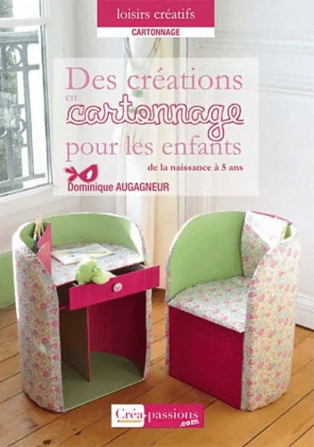 Livrenpoche : Des créations en cartonnage pour les enfants - Dominique Augagneur - Livre
