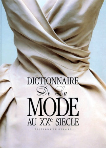 Livrenpoche : Dictionnaire de la mode au XXe siècle - Collectif - Livre