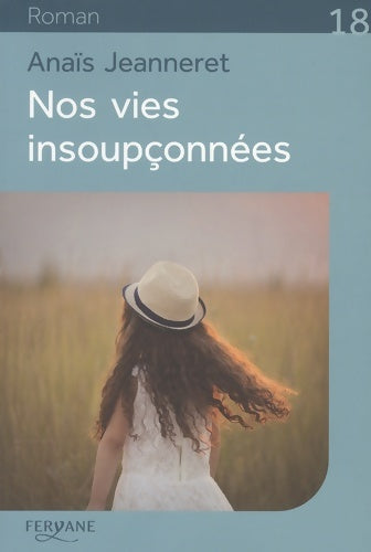 Livrenpoche : Nos vies insoupçonnées - Anaïs Jeanneret - Livre