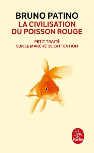 Livrenpoche : La civilisation du poisson rouge - Bruno Patino - Livre