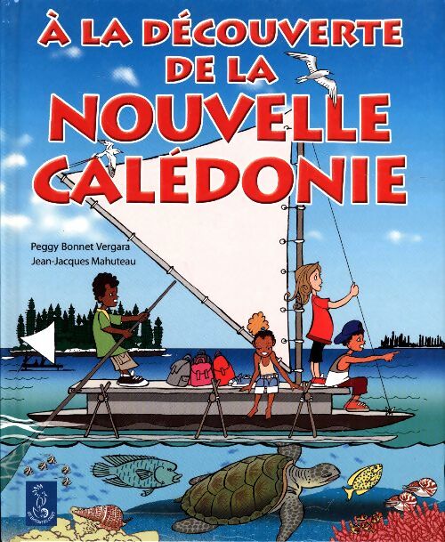 Livrenpoche : A la découverte de la Nouvelle-Calédonie - Peggy Bonnet Vergara - Livre