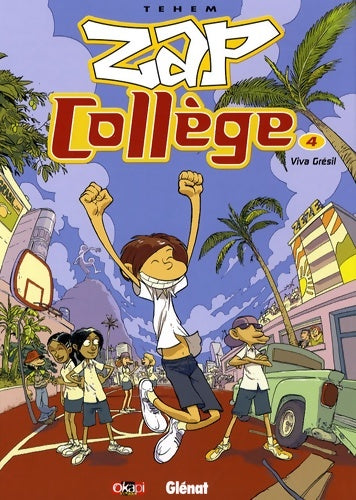 Livrenpoche : Zap Collège Tome IV : Viva Grésil - Téhem - Livre