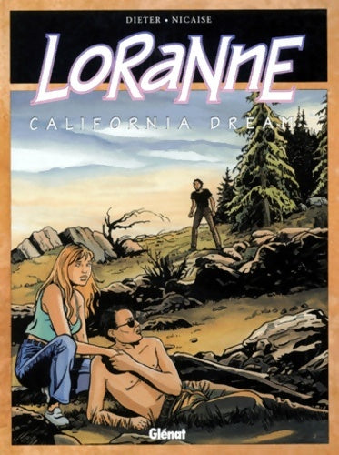 Livrenpoche : Loranne Tome II : California dream - Dieter - Livre