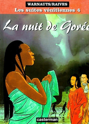Livrenpoche : Les suites vénitiennes Tome IV : La nuit de Gorée - Warnauts - Livre