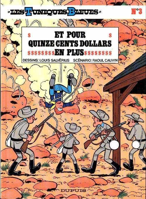 Livrenpoche : Les Tuniques Bleues Tome III : Et pour quinze cents dollars en plus - Raoul Cauvin - Livre