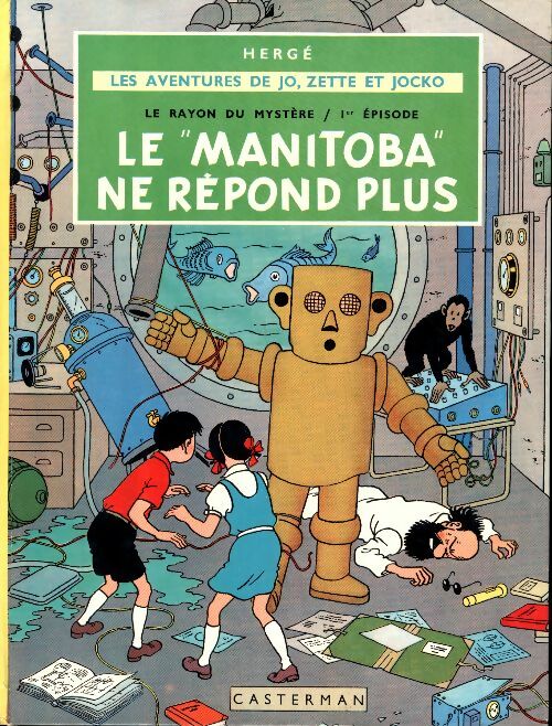 Livrenpoche : Les aventures de Jo, Zette et Jocko : Le rayon du mystère 1er épisode : Le Manitoba ne répond plus - Hergé - Livre