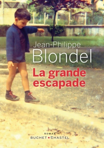 Livrenpoche : La Grande Escapade - Blondel Jean-Philippe - Livre