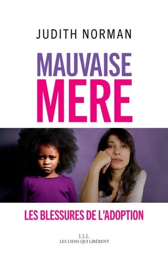 Livrenpoche : Mauvaise Mère : Les blessures de l'adoption - Judith Norman - Livre