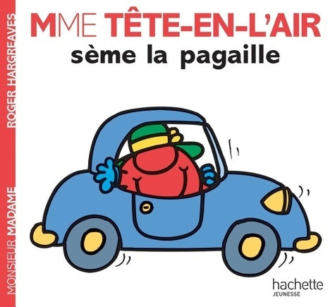 Livrenpoche : Madame Tête en l'air sème la pagaille - Roger Hargreaves - Livre