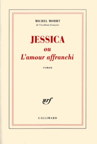 Livrenpoche : Jessica ou l'Amour affranchi - Michel Mohrt - Livre