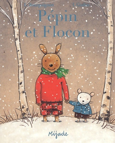 Livrenpoche : Pépin et Flocon - Laurence Bourguignon - Livre