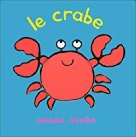 Livrenpoche : Le crabe - Kimiko - Livre