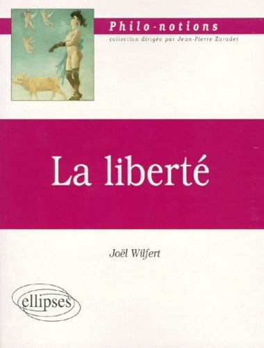 Livrenpoche : La liberté - Joël Wilfert - Livre