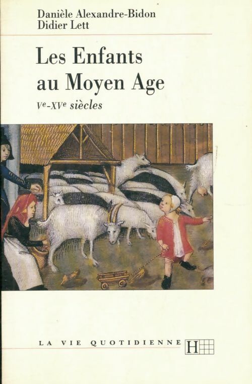 Livrenpoche : Les enfants au moyen-age - Danièle Alexandre-Bidon - Livre