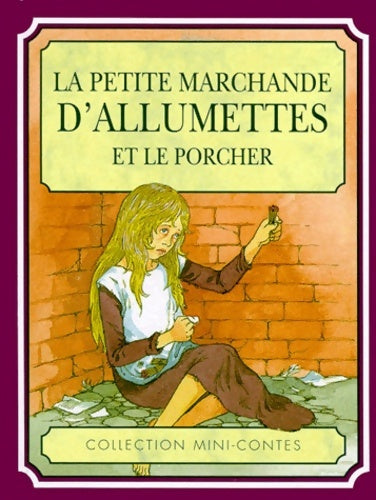 Livrenpoche : La petite marchande d'allumettes. Et Le porcher - Annabel Spenceley - Livre