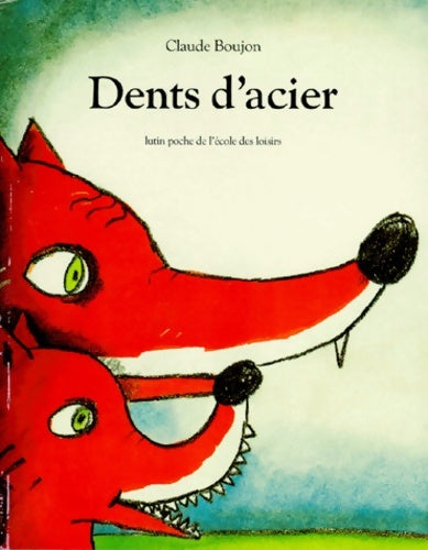 Livrenpoche : Dents d'acier - Claude Boujon - Livre