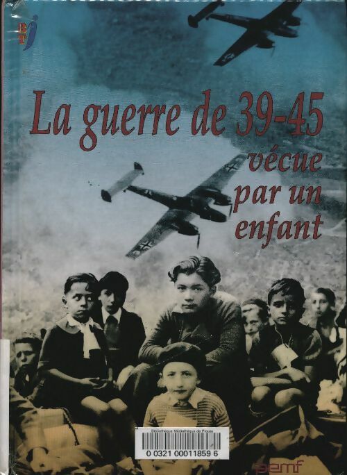 Livrenpoche : La guerre 1939-1945 vécue par un enfant - Collectif - Livre