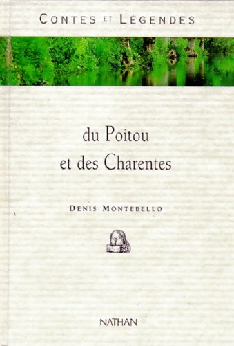 Livrenpoche : Contes et légendes du Poitou et des charentes - Denis Montebello - Livre